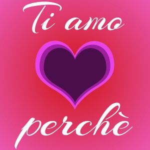 Ti amo perche